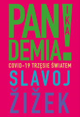Pandemia! Covid-19 trzęsie światem - Żiżek Slavoj | mała okładka