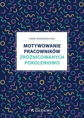 Motywowanie pracowników zróżnicowanych pokoleniowo - Joanna Nieżurawska-Zając | mała okładka