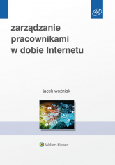 Zarządzanie pracownikami w dobie Internetu - Woźniak Jacek | mała okładka