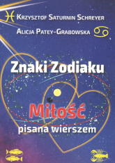 Znaki zodiaku Miłość pisana wierszem - Alicja Patey-Grabowska, Saturnin-Schreyer Krzysztof | mała okładka