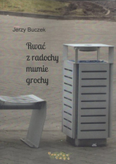 Rwać z radochy mumie grochy - Jerzy Buczek | mała okładka