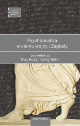 Psychoanaliza w cieniu wojny i Zagłady - Ewa Kobylinska-Dehe | mała okładka