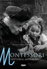 Maria Montessori Historia aktualna - Honegger Fresco Grazia | mała okładka