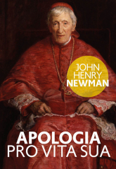 Apologia pro vita sua - John Henry Newman | mała okładka