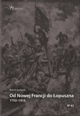 Od Nowej Francji do Łopuszna 1752-1915 - Marcin Suchacki | mała okładka