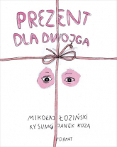 Prezent dla dwojga - Mikołaj Łoziński | mała okładka