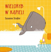 Wieloryb w kąpieli - Susanne Straber | mała okładka