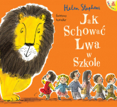 Jak schować Lwa w szkole wyd.2/2020 - Helen Stephens | mała okładka