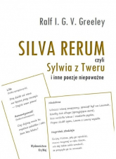 SILVA RERUM czyli Sylwia z Tweru i inne poezje niepoważne - Greeley Ralf I.G.V | mała okładka
