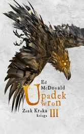Upadek wron Znak Kruka Księga 3 - Ed McDonald | mała okładka