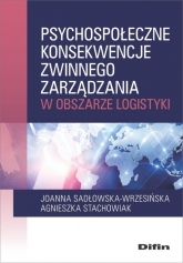 Psychospołeczne konsekwencje zwinnego zarządzania w obszarze logistyki - Sadłowska-Wrzesińska Joanna | mała okładka