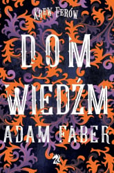 Dom Wiedźm - Adam Faber | mała okładka