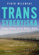 Transsyberyjska Drogą żelazną przez Rosję i dalej - Piotr Milewski | mała okładka