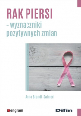 Rak piersi Wyznaczniki pozytywnych zmian - Anna Brandt-Salmeri | mała okładka