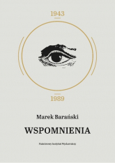 Wspomnienia 1943 - 1989 - Marek Barański | mała okładka