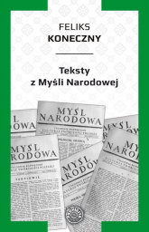 Teksty z Myśli Narodowej - Feliks Koneczny | mała okładka