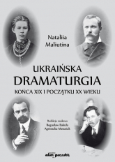 Ukraińska dramaturgia końca XIX i początku XX wieku - Nataliia Maliutina | mała okładka