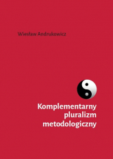 Komplementarny pluralizm metodologiczny - Wiesław Andrukowicz | mała okładka
