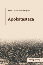 Apokatastaza - Janusz Sytnik-Czetwertyński | mała okładka