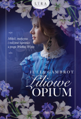Liliowe opium Wielkie Litery - Julia Gambrot | mała okładka