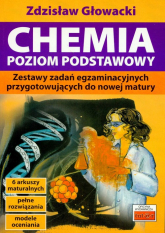 Chemia poziom podstawowy Zestawy zadań egzaminacyjnych - Zdzisław Głowacki | mała okładka