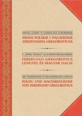 Pieśni polskie i węgierskie Ferdynanda Gregoroviusa - Ferdynand Gregorovius | mała okładka
