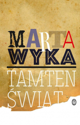 Tamten świat - Marta Wyka | mała okładka