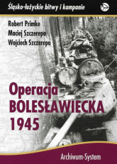 Operacja bolesławiecka 1945 - Primke Robert, Szczerepa Maciej, Szczerepa Wojciech | mała okładka