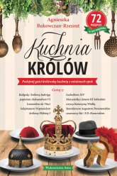 Kuchnia królów - Agnieszka  Bukowczan-Rzeszut | mała okładka