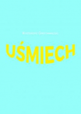 Uśmiech - Kazimierz Grochmalski | mała okładka