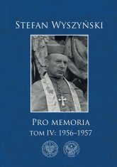 Pro memoria Tom 4 1956-1957 - Stefan Wyszyński | mała okładka