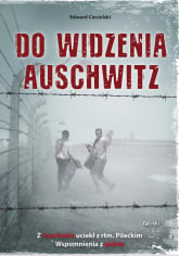 Do widzenia Auschwitz - Edward Ciesielski | mała okładka