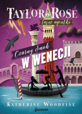Czarny Smok w Wenecji. Taylor i Rose Tom 3 - Katherine Woodfine | mała okładka