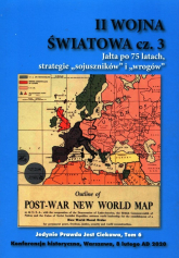 II Wojna Światowa Część 3 Jałta po 75 latach strategie sojuszników i wrogów -  | mała okładka