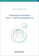 Zobowiązania handlowe mikro- i małych przedsiębiorstw - Katarzyna Ziętek-Kwaśniewska | mała okładka
