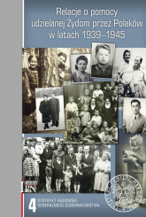 Relacje o pomocy udzielanej Żydom przez Polaków w latach 1939-1945. Tom 4: Dystrykt radomski Generalnego Gubernatorstwa -  | mała okładka
