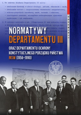 Normatywy Departamentu III oraz Departamentu Ochrony Konstytucyjnego Porządku Państwa MSW (1956-1990) - Cyprian Wilanowski | mała okładka