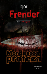 Mordercza proteza - Igor Frender | mała okładka