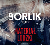 Materiał ludzki - Piotr Borlik | mała okładka