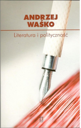 Literatura i polityczność - Andrzej Waśko | mała okładka