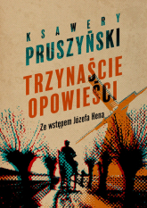 Trzynaście opowieści - Ksawery  Pruszyński | mała okładka