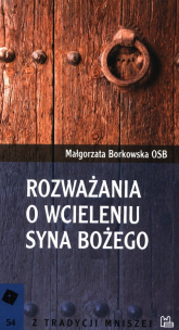 Rozważania o Wcieleniu Syna Bożego - Małgorzata  Borkowska | mała okładka