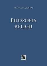 Filozofia religii - Piotr Moskal | mała okładka
