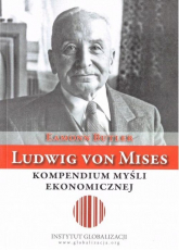 Ludwig von Mises Kompendium myśli ekonomicznej - Eamon Butler | mała okładka