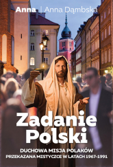 Zadanie Polski Duchowa misja Polaków - Anna Dąmbska | mała okładka