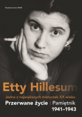 Przerwane życie Pamiętnik Etty Hillesum 1941–1943 - Etty Hillesum | mała okładka