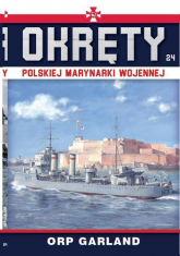 Okręty Polskiej Marynarki Wojennej Tom 24 ORP Garland - Grzegorz Nowak | mała okładka