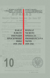 Rozkaz nr 001353. Operacja proskrypcyjna NKWD 1939-1941. Nieznane dokumenty z archiwów służb specjalnych. - zbiorowe oprac. | mała okładka