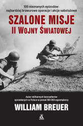 Szalone misje II wojny światowej wyd.2020 - William B. Breuer | mała okładka