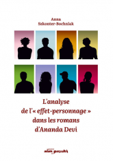 L'analyse de l' effet-personnage dans les romans d'Ananda Devi - Anna Szkonter-Bochniak | mała okładka
